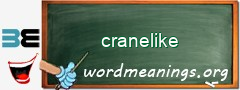 WordMeaning blackboard for cranelike